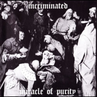 INCRIMINATED Miracle Of Purity [CD]