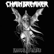 CHAINBREAKER - Lethal Desire CD [CD]
