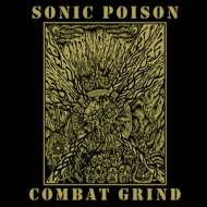 SONIC POISON Combat Grind (BLACK) [VINYL 7"]