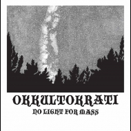 OKKULTOKRATI No Light for Mass [CD]