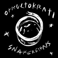 OKKULTOKRATI Snakereigns [CD]