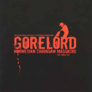 GORELORD Norwegian Chainsaw Massacre (The Final Cut) [CD]