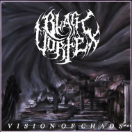 BLACK VORTEX Vision Of Chaos [CD]