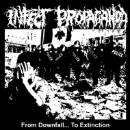 INFECT PROPAGANDA From Downfall... To Extinction [CD]