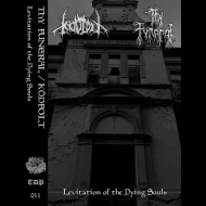 KODFOLT / THY FUNERAL Levitation Of The Dying Souls [MC]