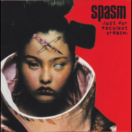 SPASM Lust for Feculent Orgasm [CD]