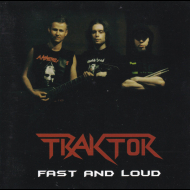 TRAKTOR Fast And Loud [CD]
