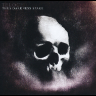 TELOCH Thus Darkness Spake [CD]