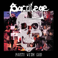 SACRILEGE B.C. Party With God [CD]