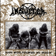 INSULTER Blood Spits, Violences and Insults LP [VINYL 12'']
