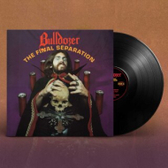 BULLDOZER The Final Separation LP BLACK , PRE-ORDER [VINYL 12"]