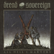 DREAD SOVEREIGN All Hell's Martyrs DIGIPAK [CD]