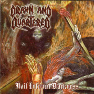 DRAWN AND QUARTERED Hail Infernal Darkness [CD]