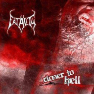 FATALITY Closer To Hell [CD]
