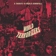 WORLD TERRORIZERS A Tribute to World Downfall [CD]