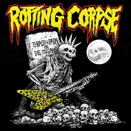 ROTTING CORPSE Thrash in Pain or Die Insane [CD]
