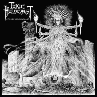 TOXIC HOLOCAUST Conjure And Command [CD]
