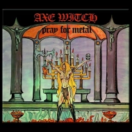 AXEWITCH Pray for Metal (digipack) [CD]