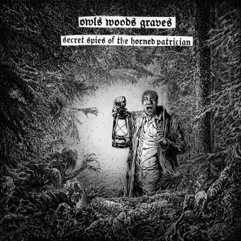 OWLS WOODS GRAVES Secret Spies of the Horned Patrician [CD]