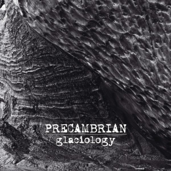 PRECAMBRIAN Glaciology [CD]