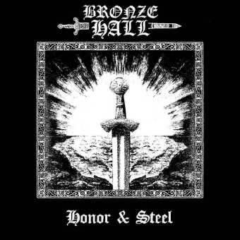 BRONZE HALL Honor & Steel [CD]