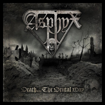 ASPHYX Death...The Brutal Way [CD]