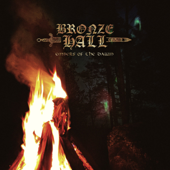 BRONZE HALL Embers of the Dawn  [CD]
