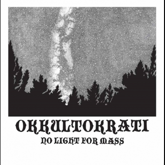 OKKULTOKRATI No Light for Mass [CD]