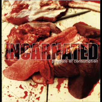 INCARNATED Pleasure Of Consumption [CD]