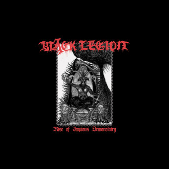 BLACK LEGION Rise of Impious Demonolatry  [CD]