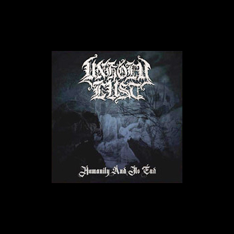 UNHOLY LUST Humanity And Its End  [CD]