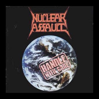 NUCLEAR ASSAULT Handle With Care [CD]