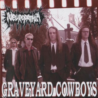 NEUROPATHIA Graveyard Cowboys  [CD]