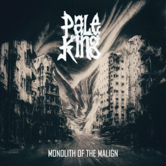 PALE KING Monolith Of The Malign  [CD]