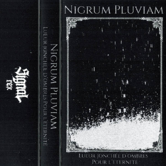 NIGRUM PLUVIAM Lueur Jonchee D'Ombres pour L'Eternite [MC]