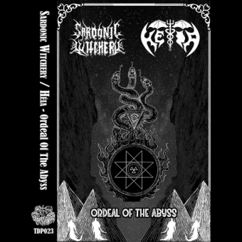 SARDONIC WITCHERY / HEIA Ordeal Of The Abyss [MC]