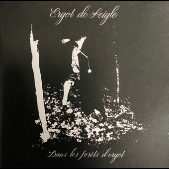 ERGOT DE SEIGLE Dans Les Forêts D'Ergot [CD]