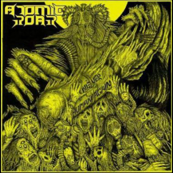 ATOMIC ROAR Never Human Again [CD]