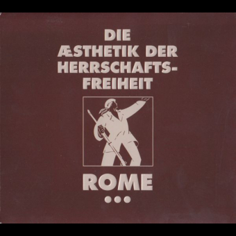 ROME Die Æsthetik Der Herrschaftsfreiheit: Aufgabe / A Cross Of Flowers (DIGIPACK) [CD]