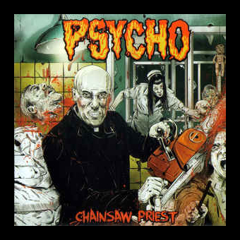 PSYCHO Chainsaw Priest  [CD]