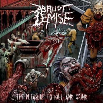 ABRUPT DEMISE The Pleasure To Kill And Grind LP ,RED [VINYL 12"]