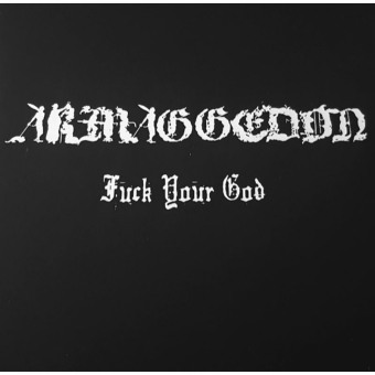 ARMAGGEDON Fuck Your God 3 x 7"EP BLACK [VINYL 7"]