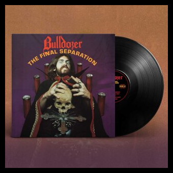 BULLDOZER The Final Separation LP BLACK , PRE-ORDER [VINYL 12"]