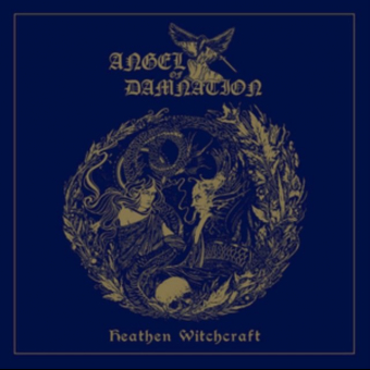 ANGEL OF DAMNATION Heathen Witchcraft [CD]