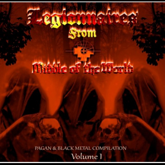 LEGIONNAIRES FROM MIDDLE OF THE WORLD Pagan & Black Metal Compilation Volume 1 [CD]