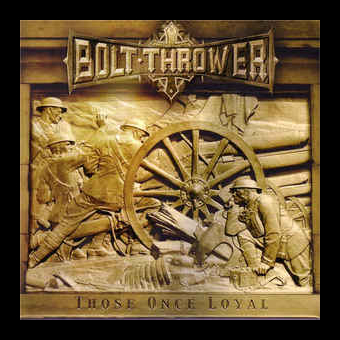 BOLT THROWER Those Once Loyal [CD]
