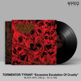 TORMENTOR TYRANT Excessive Escalation Of Cruelty LP BLACK , PRE-ORDER [VINYL 12"]