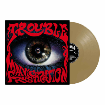 TROUBLE Manic Frustration LP GOLD [VINYL 12'']